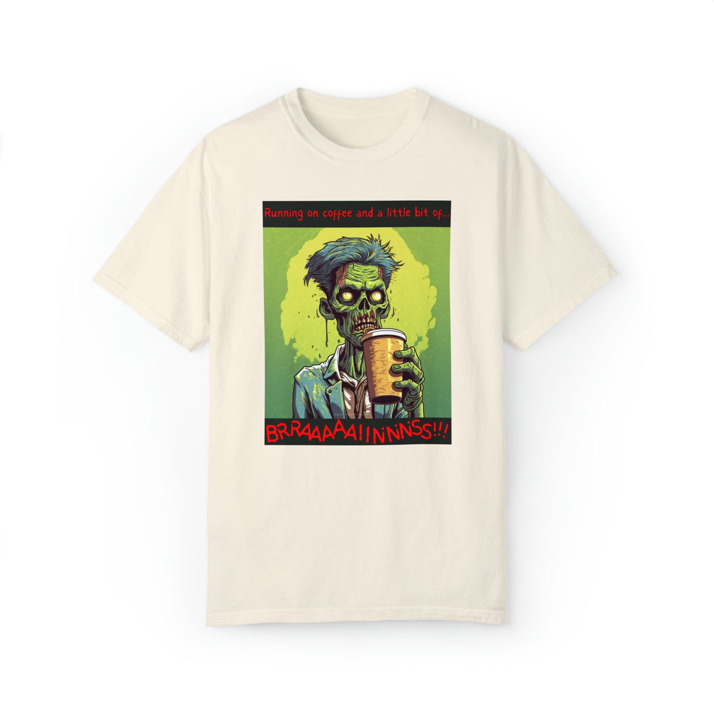 Zombie Coffee Brains - Unisex Ultra Soft Garment-Dyed T-shirt