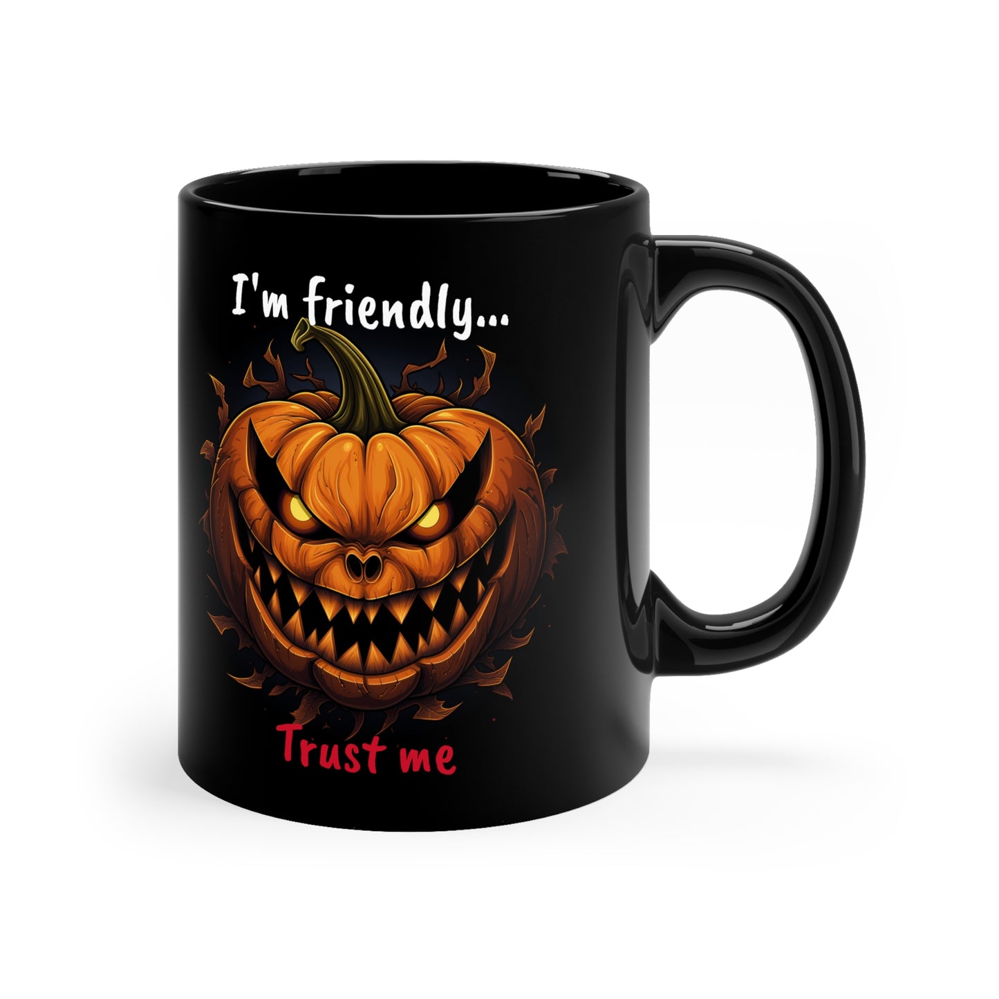 Trust Me! - 11oz Black Mug