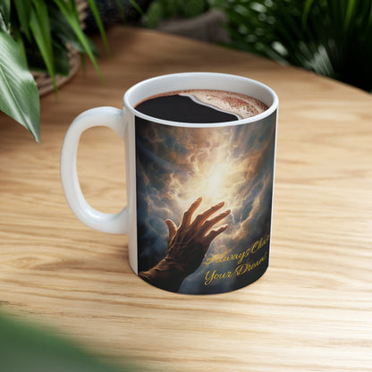 Always Chase Your Dreams - Ceramic Mug 11oz